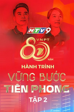 Hành Trình Vững Bước Tiên Phong - Tập 2: Mạch Ngầm Cho Kháng Chiến - HTV9