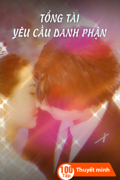 Tổng Tài Yêu Cầu Danh Phận