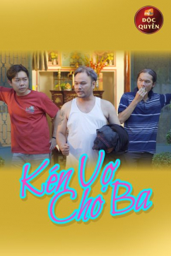 Kén Vợ Cho Ba