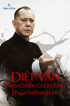 Diệp Vấn: Trận Chiến Cuối Cùng