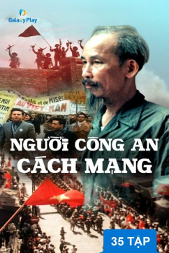 Người Công An Cách Mạng - Bản Điện Ảnh