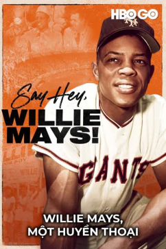 Willie Mays, Một Huyền Thoại