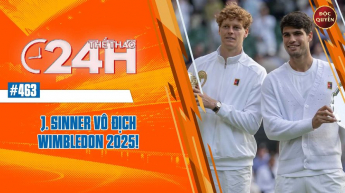 Số 463: J Siner vô địch Wimblendon 2025- Thể thao 24h