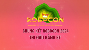 Chung kết Robocon 2024: Thi đấu bảng EF