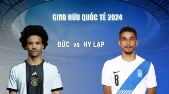 Đức vs Hy Lạp - Giao Hữu Quốc Tế 2024
