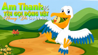 Âm Thanh Và Tên Gọi Động Vật Hoang Dã Cho Trẻ Nhỏ