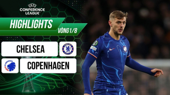 Chelsea vs Fc Copenhagen - UEFA Conference League 2024/25 - Vòng 1/8 lượt về