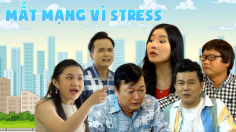 Mất Mạng Vì Stress_CAME