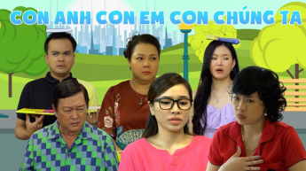 Con Anh Con Em Con Chúng Ta_CAME
